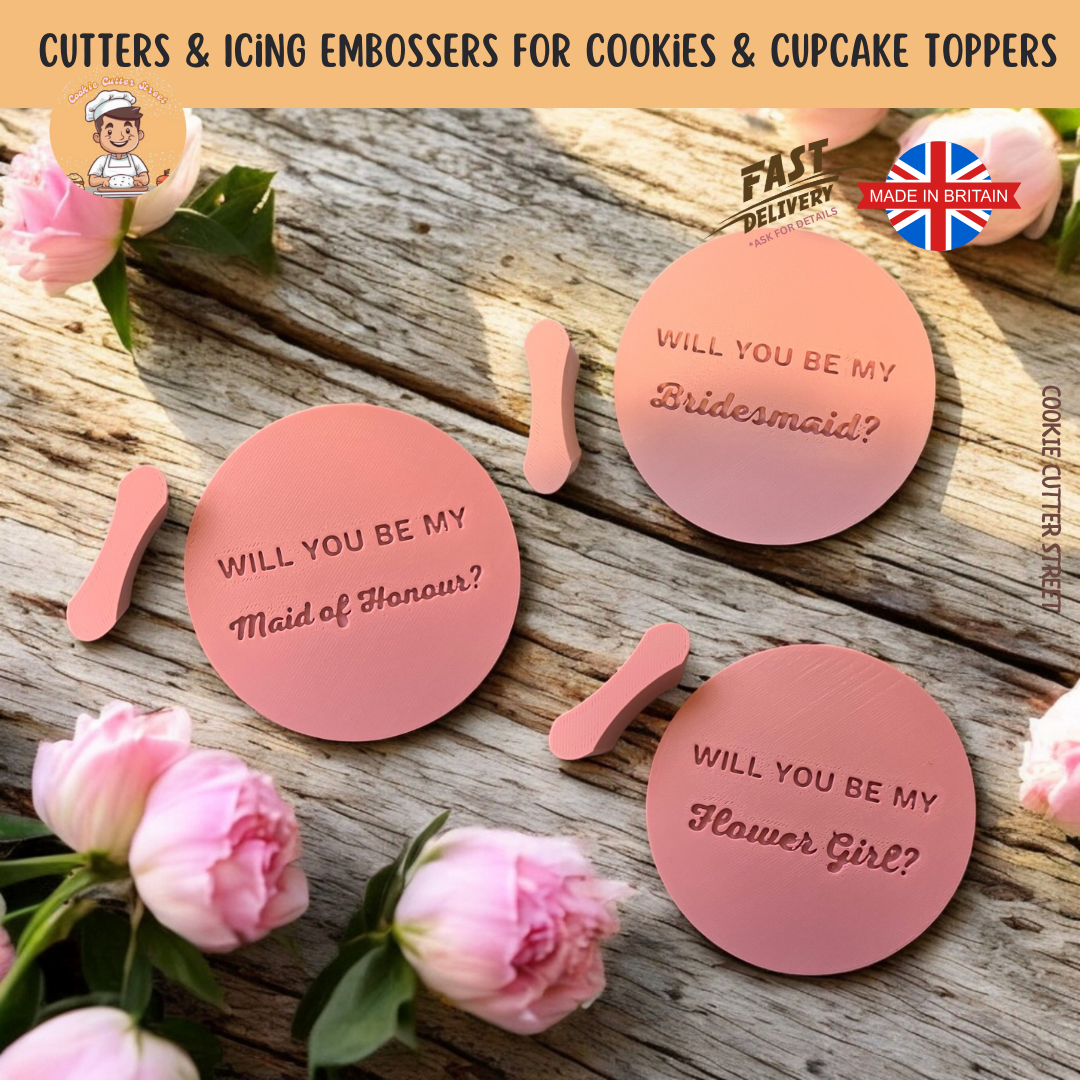 Bridal party proposal icing embossers with "Will You Be My Bridesmaid, Maid of Honour, or Flower Girl?" Raised lettering for a beautiful cookie or cupcake topper.